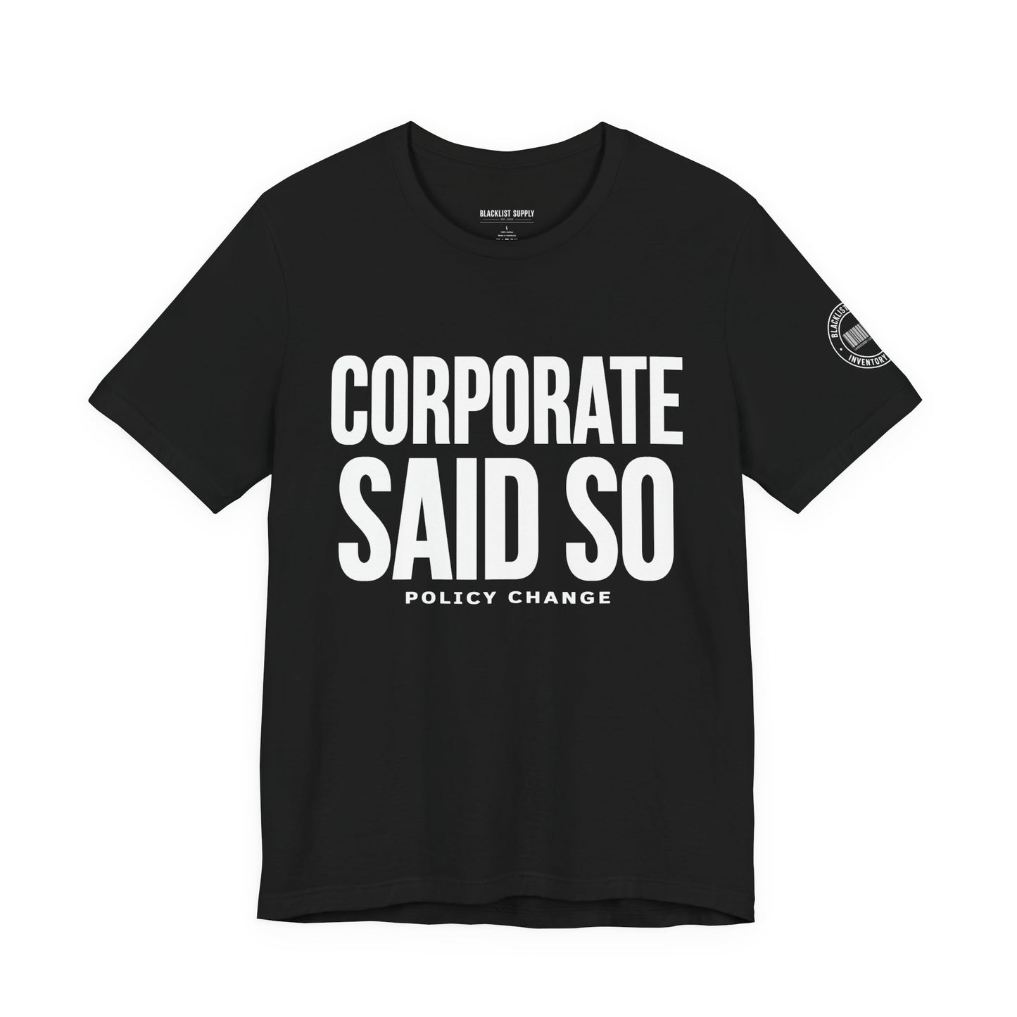 Corporate Said So T-Shirt