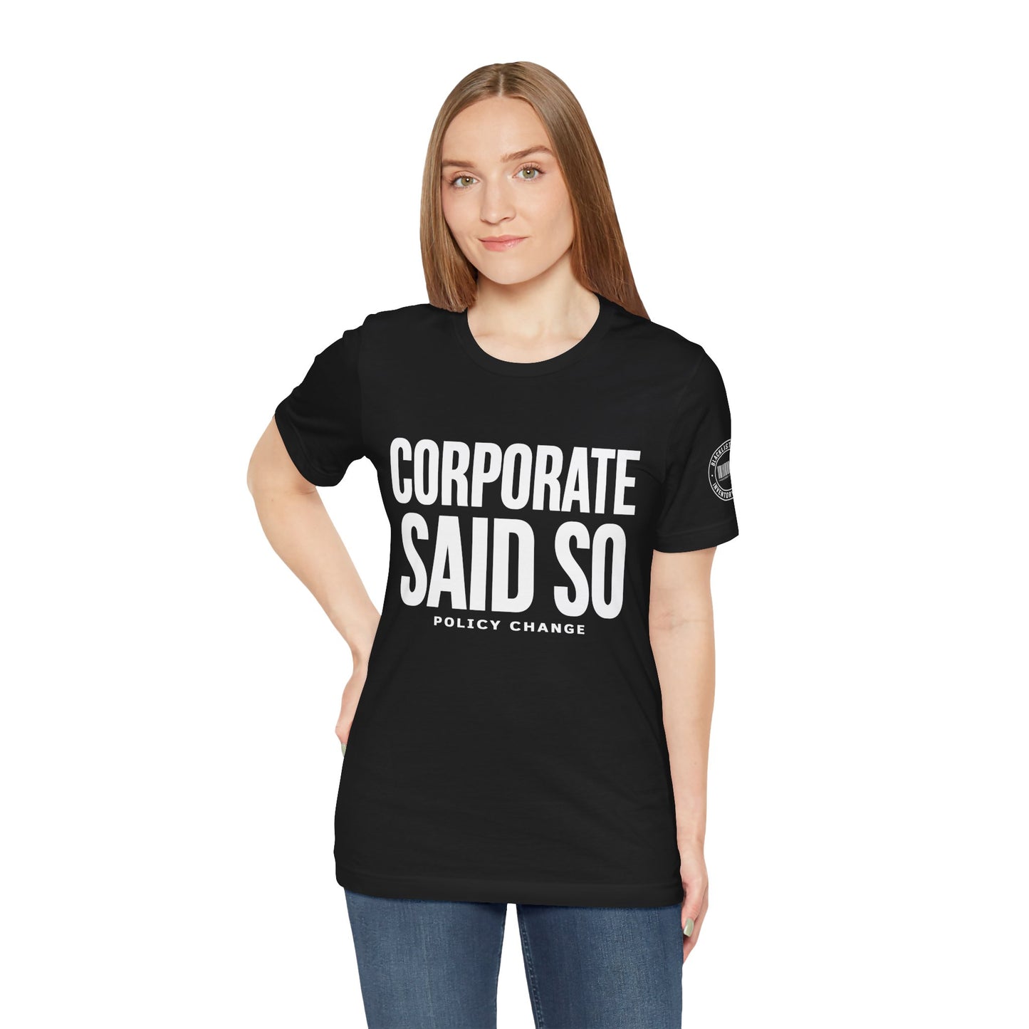 Corporate Said So T-Shirt