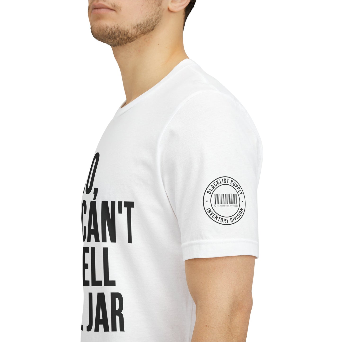 No, You Cant Smell The Jar T-Shirt