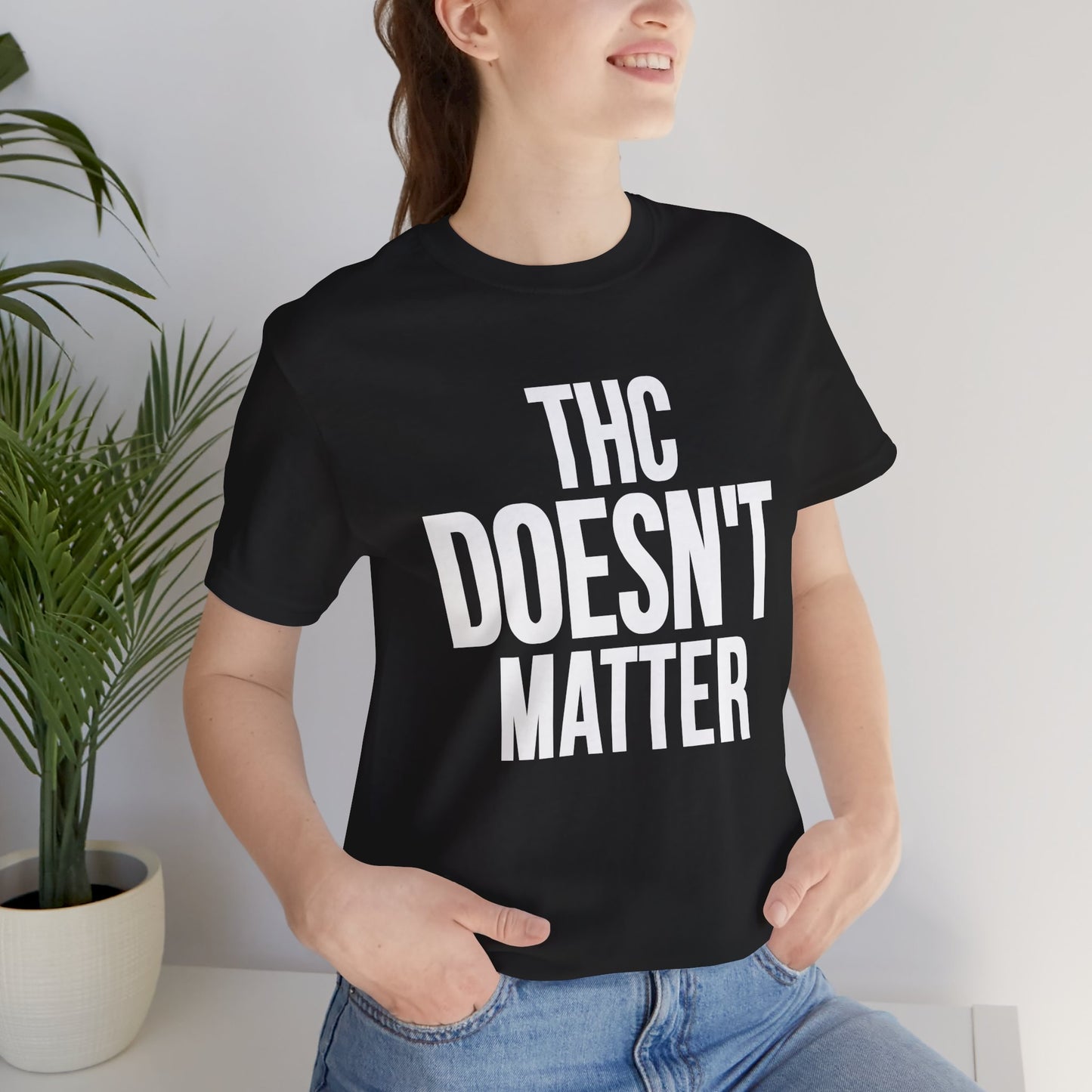 THC Doesn't Matter