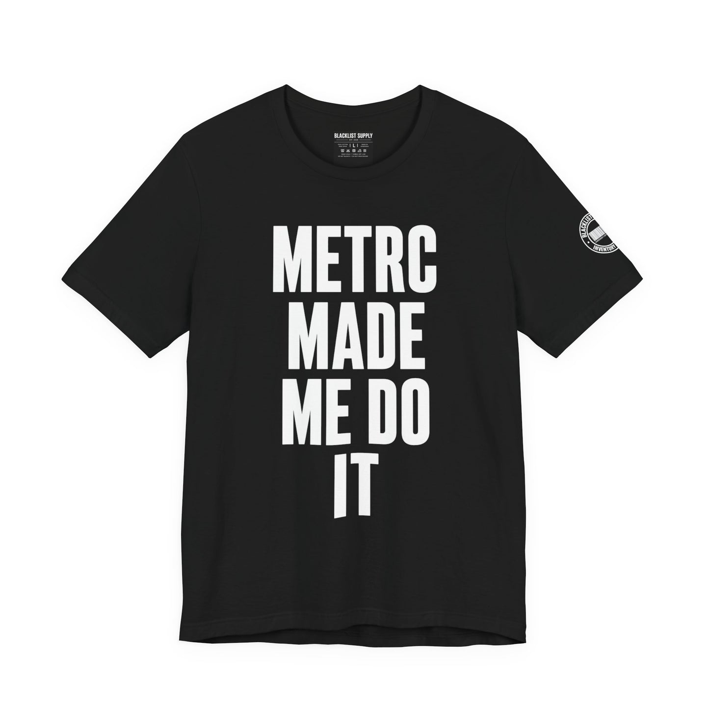 METRC Made Me Do It