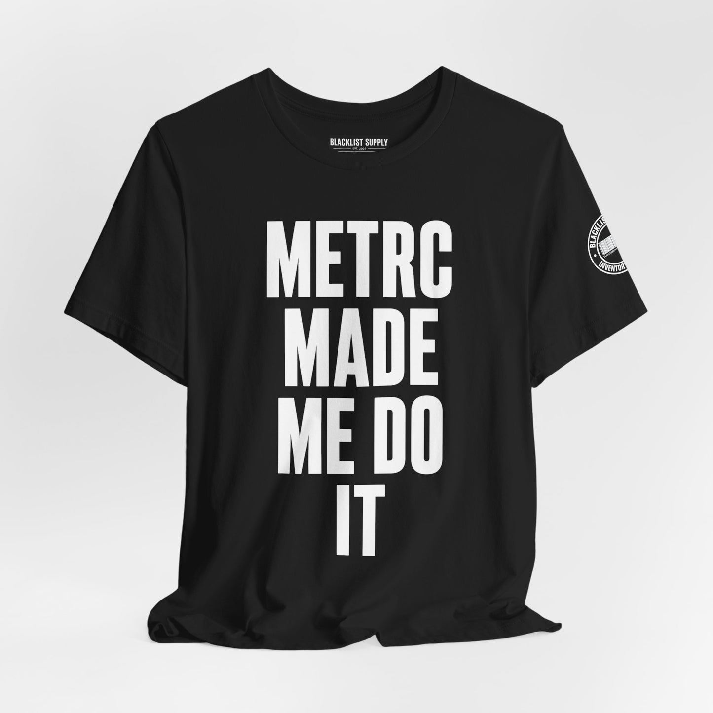 METRC Made Me Do It
