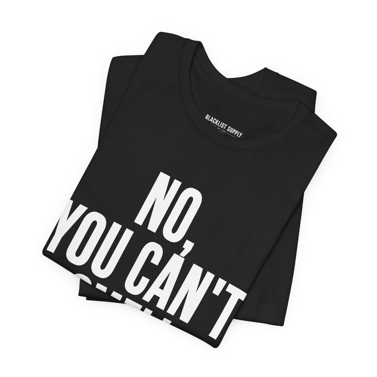 No, You Cant Smell The Jar T-Shirt