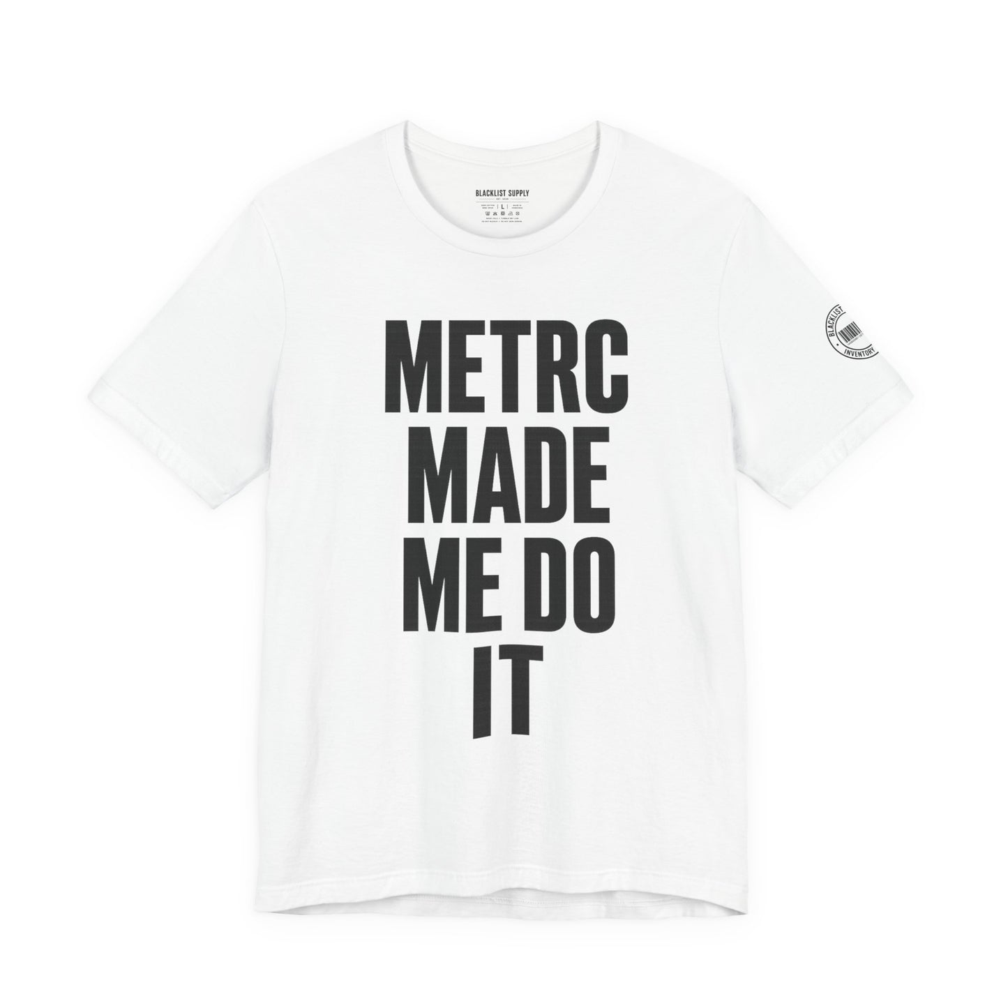 METRC Made Me Do It